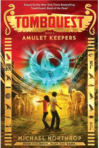 Amulet Keepers (Tombquest, Book 2)