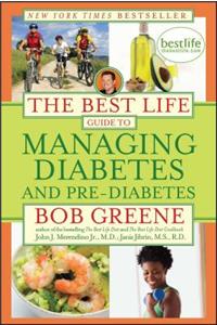 The Best Life Guide to Managing Diabetes and Pre-Diabetes