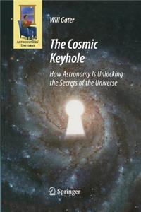 The Cosmic Keyhole