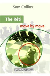 The Réti - Move by Move