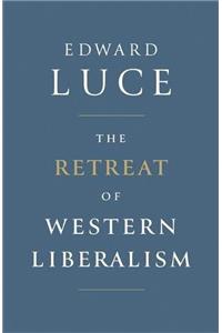 The Retreat of Western Liberalism