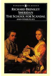 The School for Scandal and Other Plays