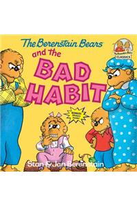 The Berenstain Bears and the Bad Habit