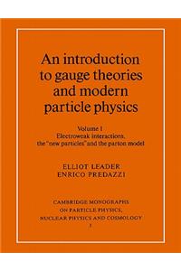 An Introduction to Gauge Theories and Modern Particle Physics