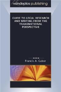 Guide to Legal Research and Writing from the Transnational Perspective