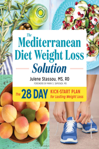 The Mediterranean Diet Weight Loss Solution