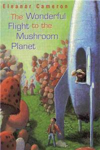 The Wonderful Flight to the Mushroom Planet