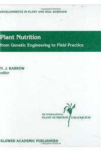 Plant Nutrition -- From Genetic Engineering to Field Practice