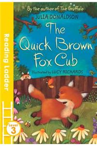 The Quick Brown Fox Cub