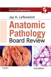 Anatomic Pathology Board Review