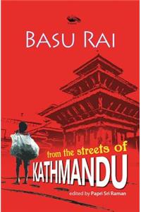 Basu Rai From The Streets of Kathmandu