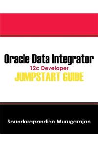 Oracle Data Integrator 12c Developer Jump Start Guide