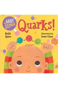 Baby Loves Quarks!