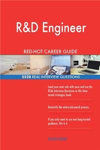 R&D Engineer RED-HOT Career Guide; 2528 REAL Interview Questions