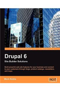 Drupal 6 Site Builder Solutions