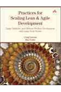 Practices for Scaling Lean & Agile Development