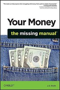 Your Money: The Missing Manual