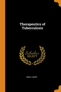 Therapeutics of Tuberculosis