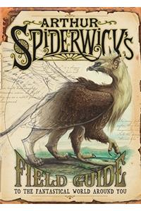 Arthur Spiderwick's Field Guide to the Fantastical World Around You