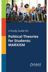 Study Guide for Political Theories for Students