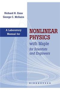 Laboratory Manual for Nonlinear Physics with Maple for Scientists and Engineers