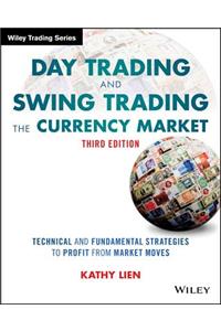 Day Trading and Swing Trading the Currency Market