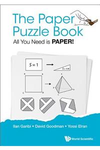 Paper Puzzle Book, The: All You Need Is Paper!