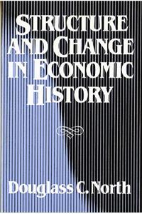 Structure and Change in Economic History