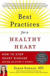 Best Practices for a Healthy Heart: How to Stop Heart Disease Before or After it Starts