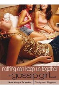 Gossip Girl 8: Nothing Can Keep Us Together