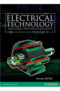 Electrical Technology, Vol2:  Machines & Measurements