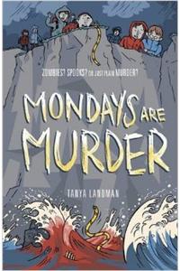 Murder Mysteries 1: Mondays Are Murder