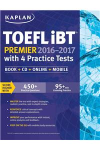 Kaplan TOEFL Ibt Premier with 4 Practice Tests: Book + CD + Online + Mobile