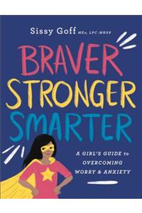 Braver, Stronger, Smarter