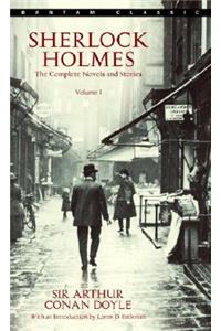 Sherlock Holmes: The Complete Novels and Stories Volume I