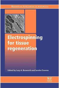 Electrospinning for Tissue Regeneration