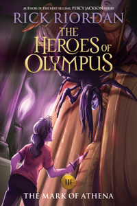 Heroes of Olympus, the Book Three the Mark of Athena ((New Cover))