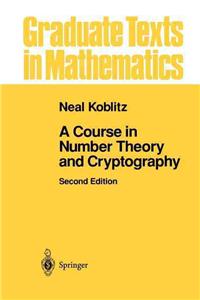 A Course in Number Theory and Cryptography