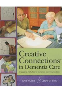 Creative Connections in Dementia Care