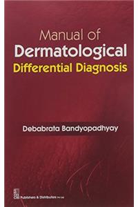 Manual of Dermatological Differential Diagnosis