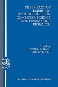 The Impact of Emerging Technologies on Computer Science and Operations Research