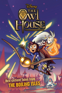 The Owl House: Hex-Cellent Tales from the Boiling Isles