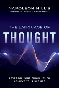 Napoleon Hill's the Language of Thought