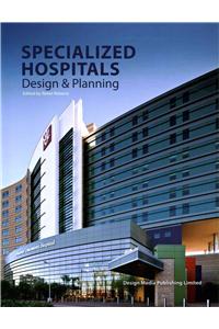 Specialised Hospitals Design and Planning