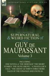 The Collected Supernatural and Weird Fiction of Guy de Maupassant