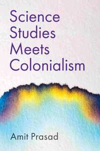 Science Studies Meets Colonialism