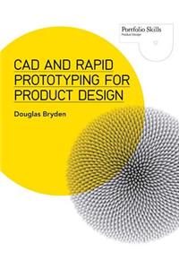 CAD and Rapid Prototyping for Product Design