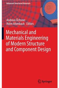 Mechanical and Materials Engineering of Modern Structure and Component Design