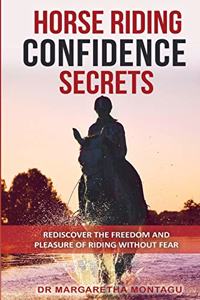 Horse Riding Confidence Secrets