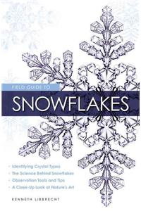 Field Guide to Snowflakes